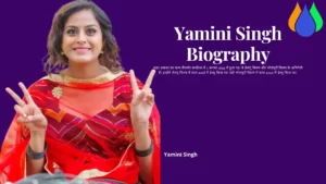yamini singh biography in hindi knowledge folk